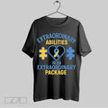 Original Extraordinary Abilities In An Extraordinary Package Autism Awareness