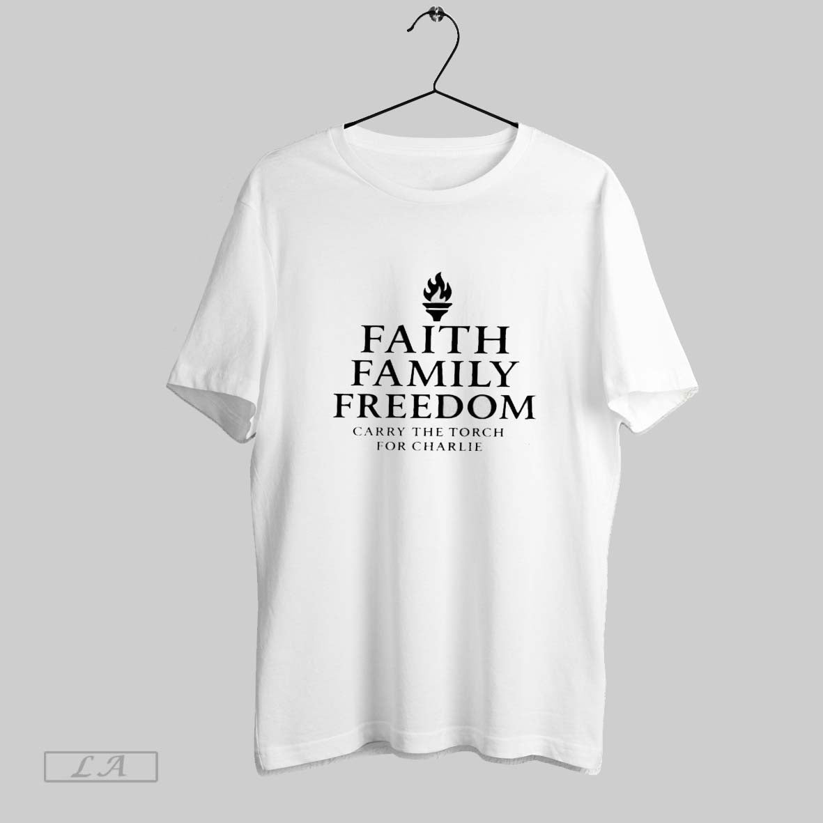Original Faith Family Freedom Carry The Torch For Charlie