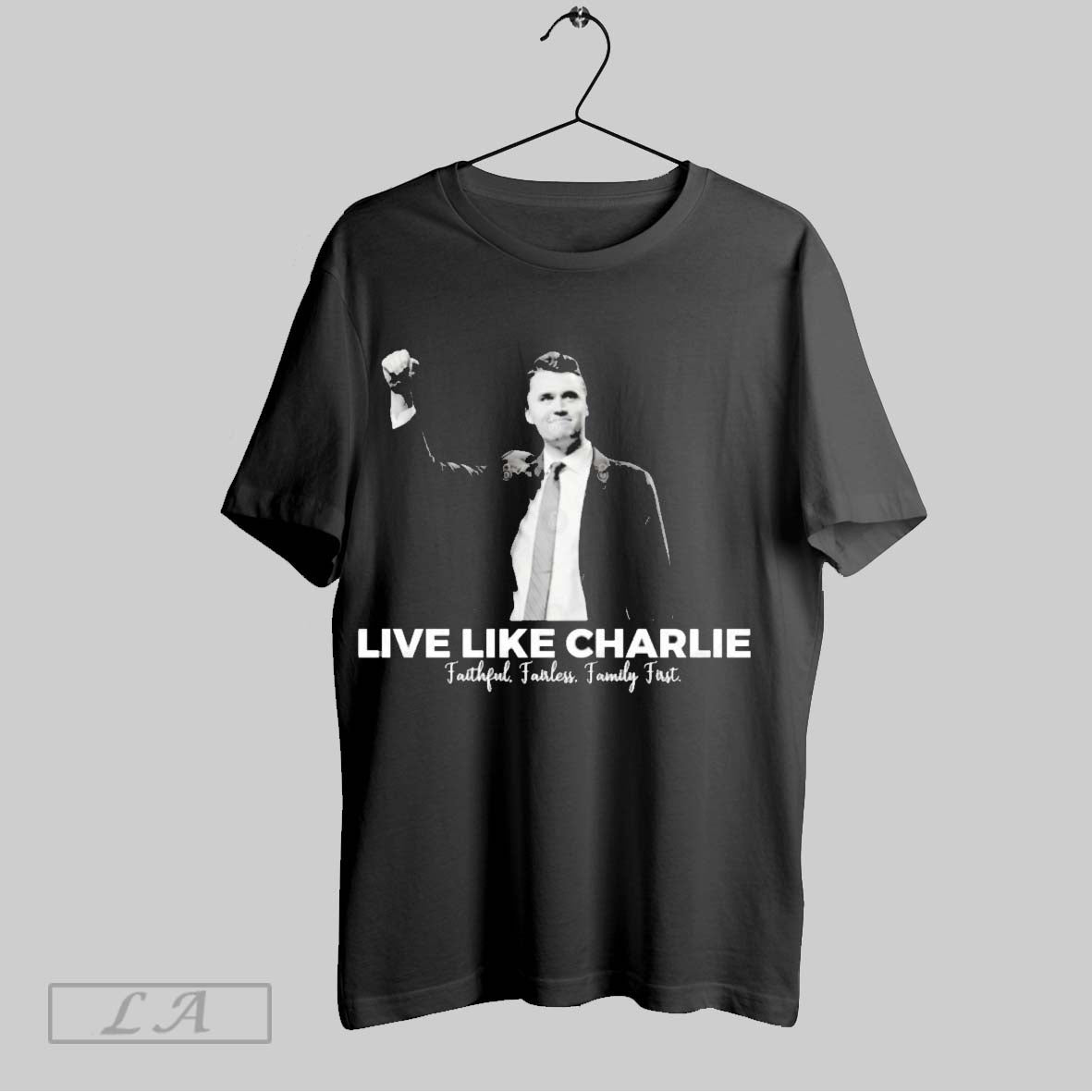 Original Fight Charlie Kirk Live Like Charlie Faithful Fairless Family Firs