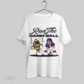 Original Football Player Run The Damn Ball