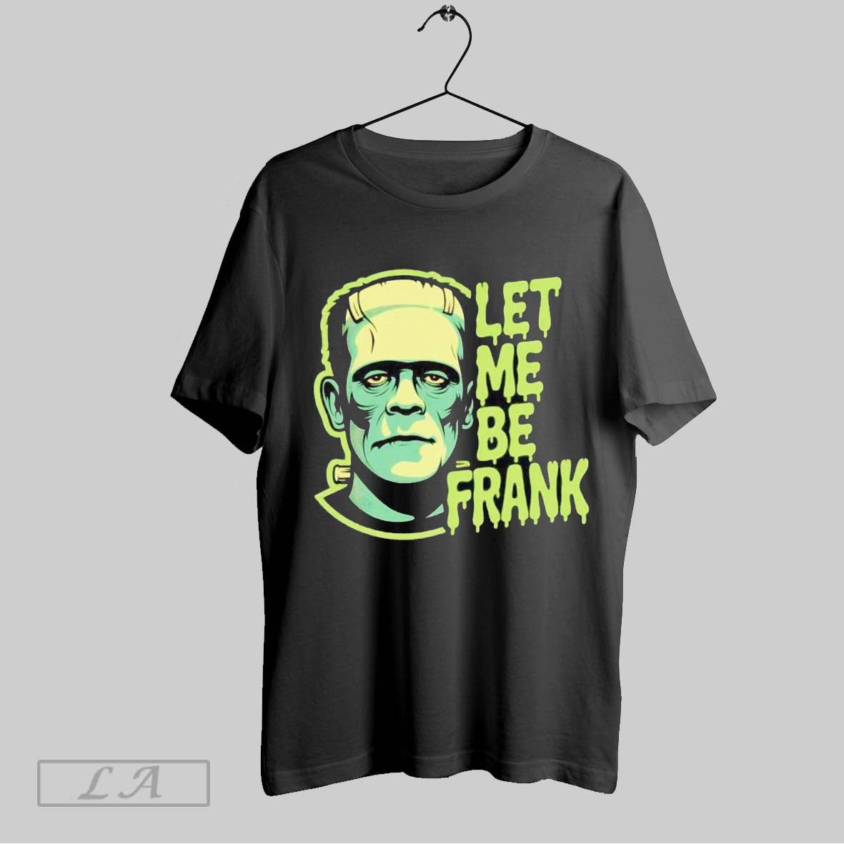 Original Frankenstein Let Me Be Frank Halloween