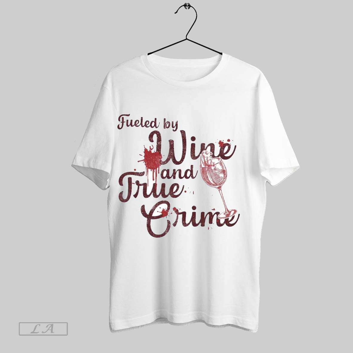 Original Fueled By Wine And True Crime