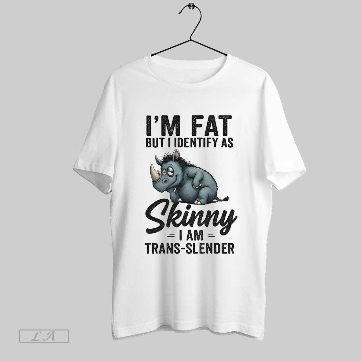 Original Funny Rhino Im Fat But I Identify As Skinny I Am Trans Slender