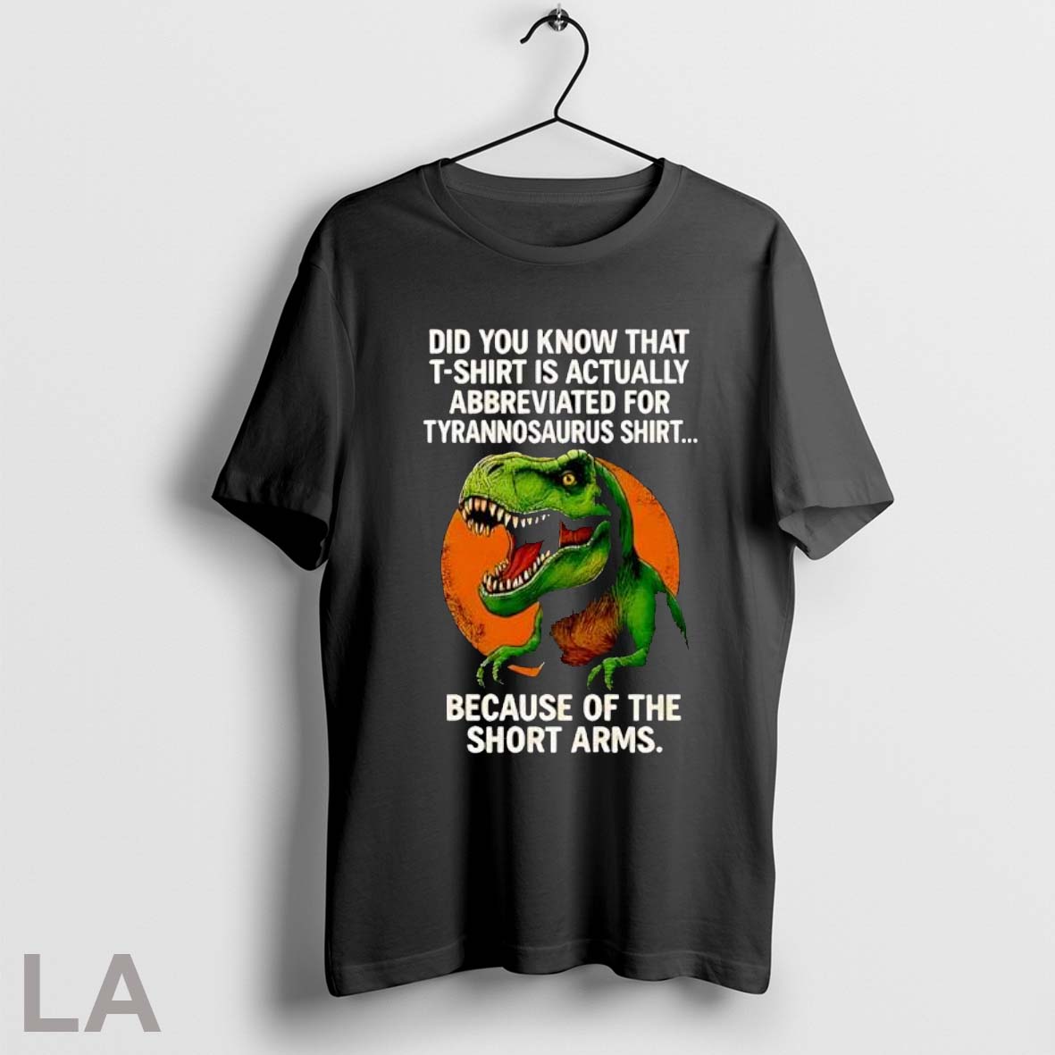 Original Funny Tyrannosaurus Rex Dinosaur Short Arms Joke