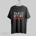 Original Hands Off My Chicago Retro