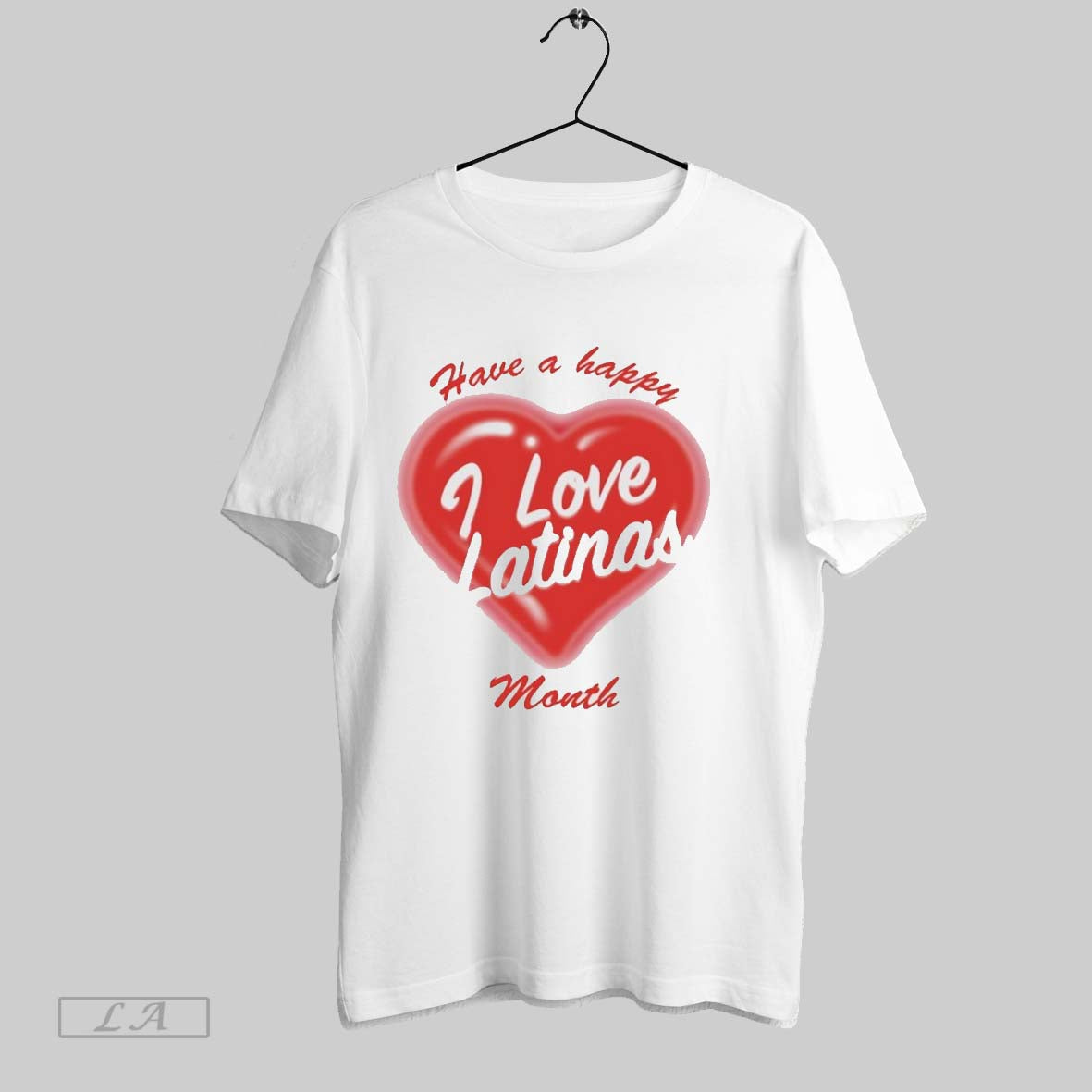 Original Have A Happy I Love Latinas Month
