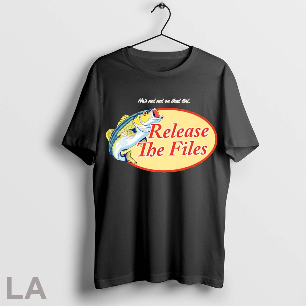 Original Hes Not Not On That List Release The Files T Shirt
