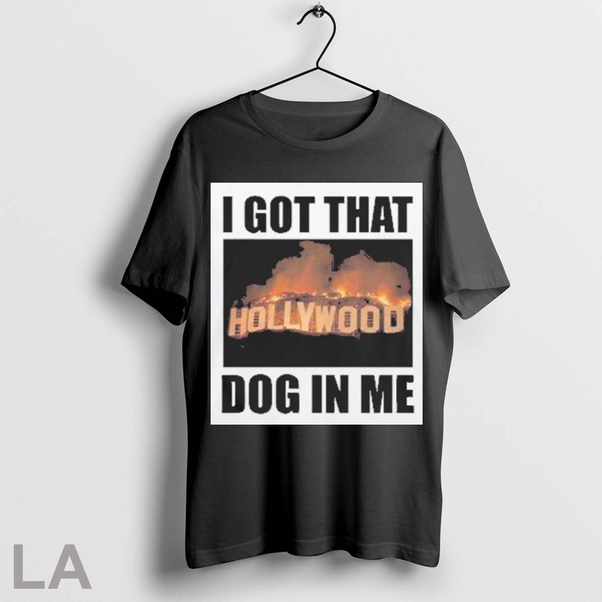 Original Hot I Got That Hollywood Dog In Me 2025