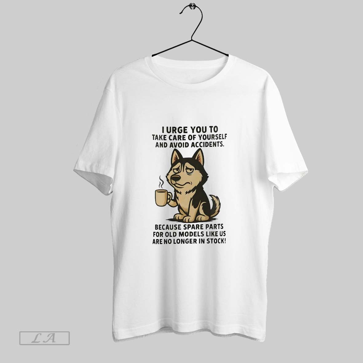 Original Husky I Urge You To Take Care Of Yourself And Avoid Accidents