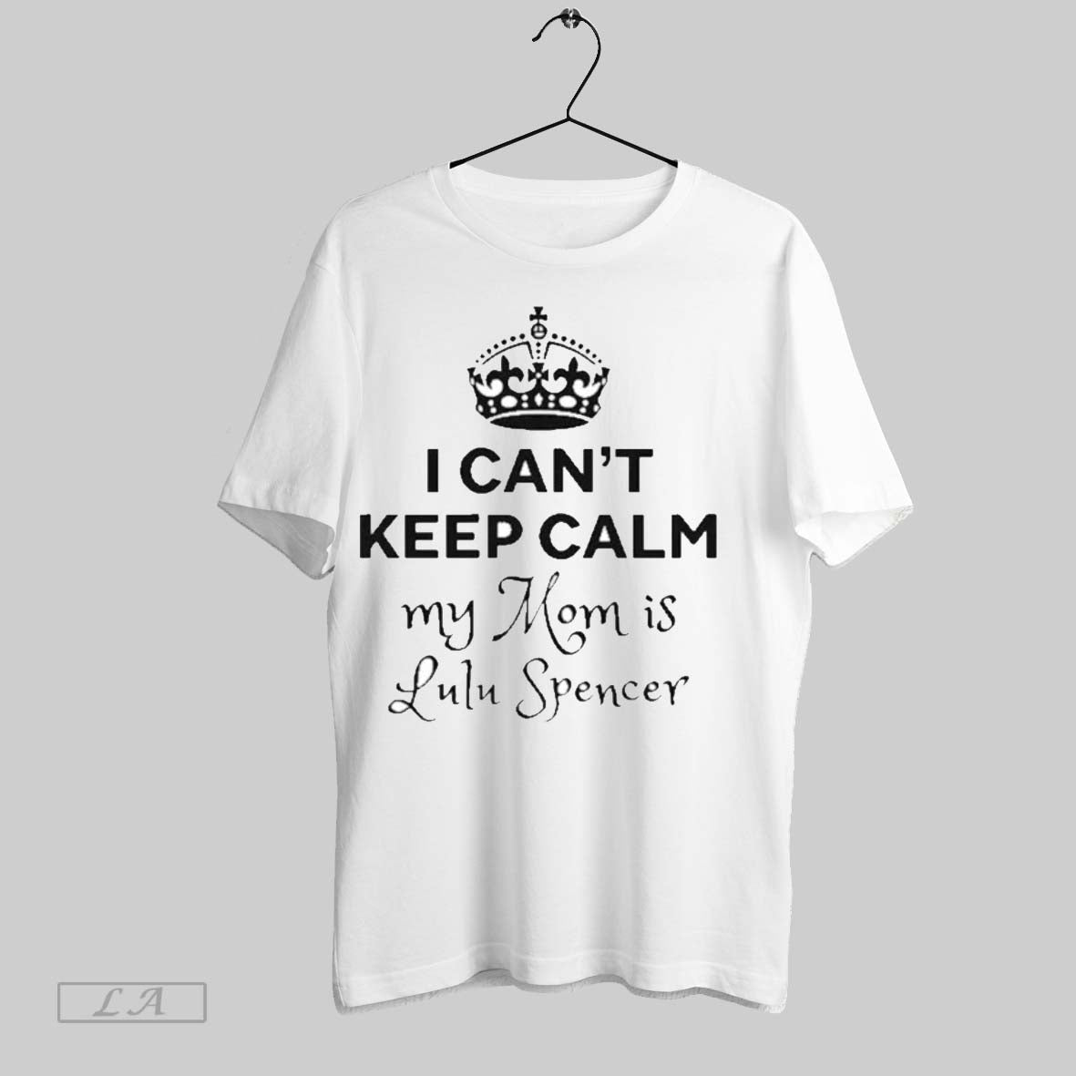 Original I Cant Keep Calm My Mom Is Lulu Spencer 2025