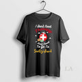 Original I Dont Need Therapy I Just Need To Go To Switzerland