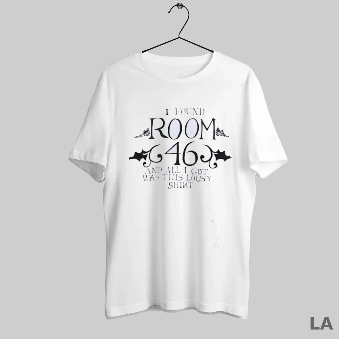 Original I Found Room 46 And All I Got Was This Lousy