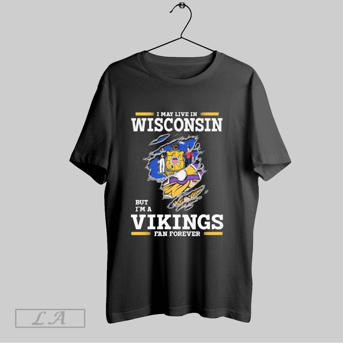 Original I May Live In Wisconsin But Im A Vikings Fan Forever