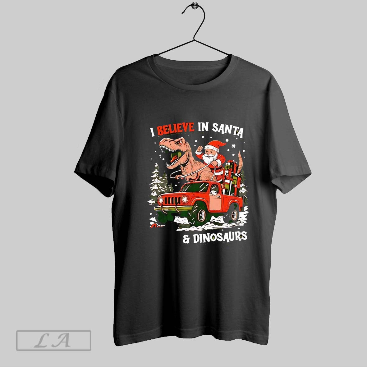Original I Believe In Santa And Dinosaurs Riding Truck Christmas