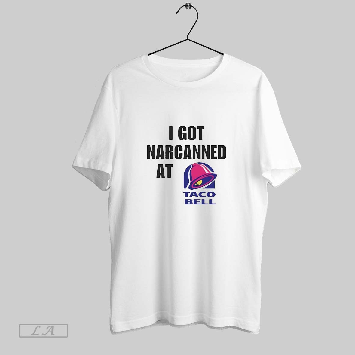 Original I Got Narcanned At Taco Bell Logo