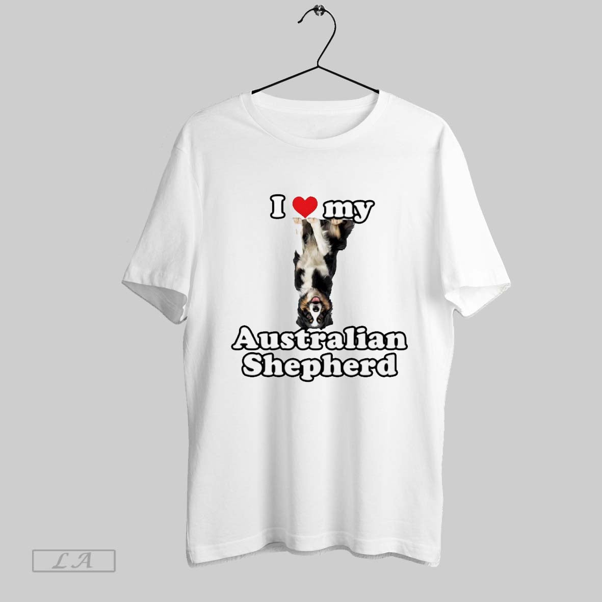 Original I Love My Australian Shepherd