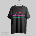Original I Love Waterboarding Communists