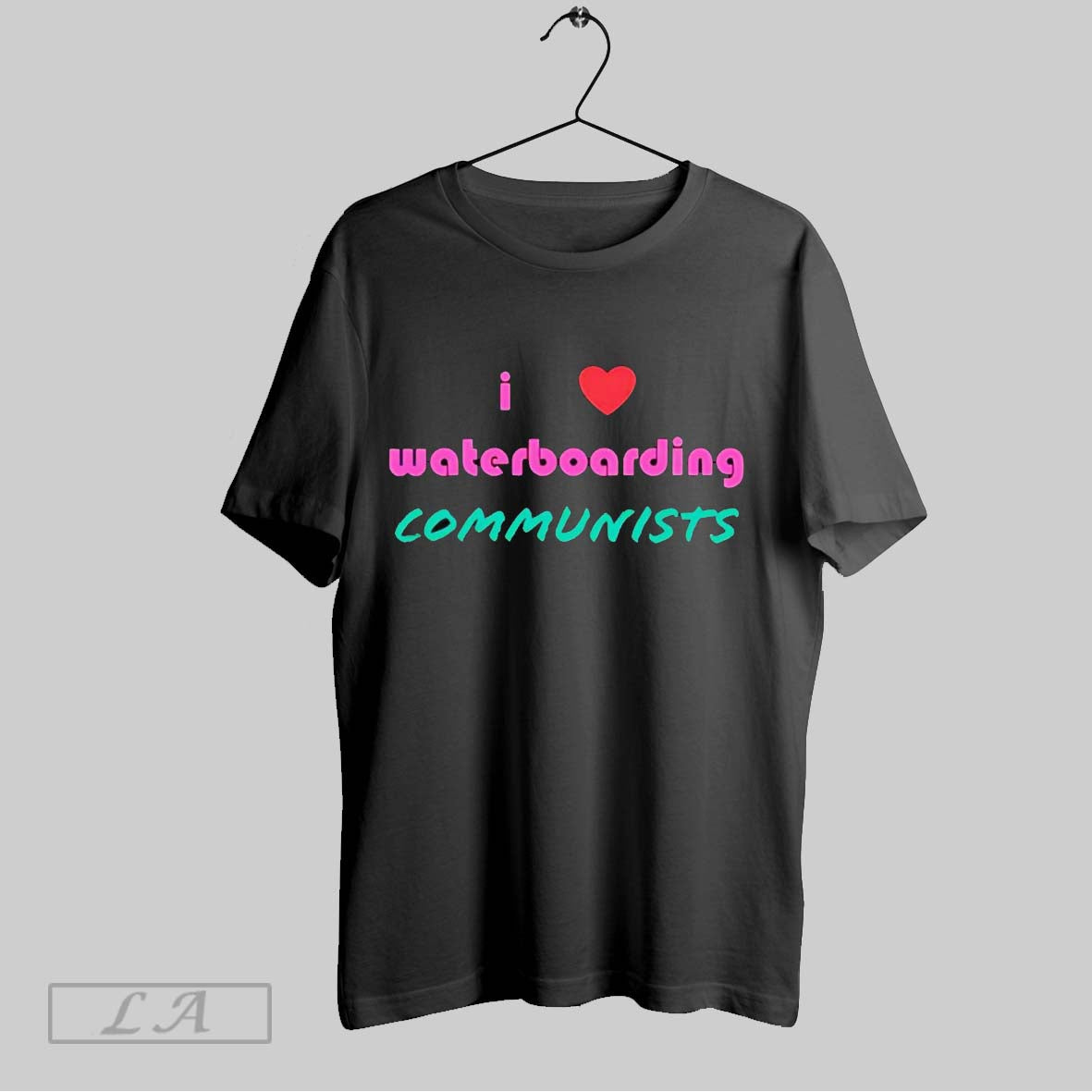 Original I Love Waterboarding Communists