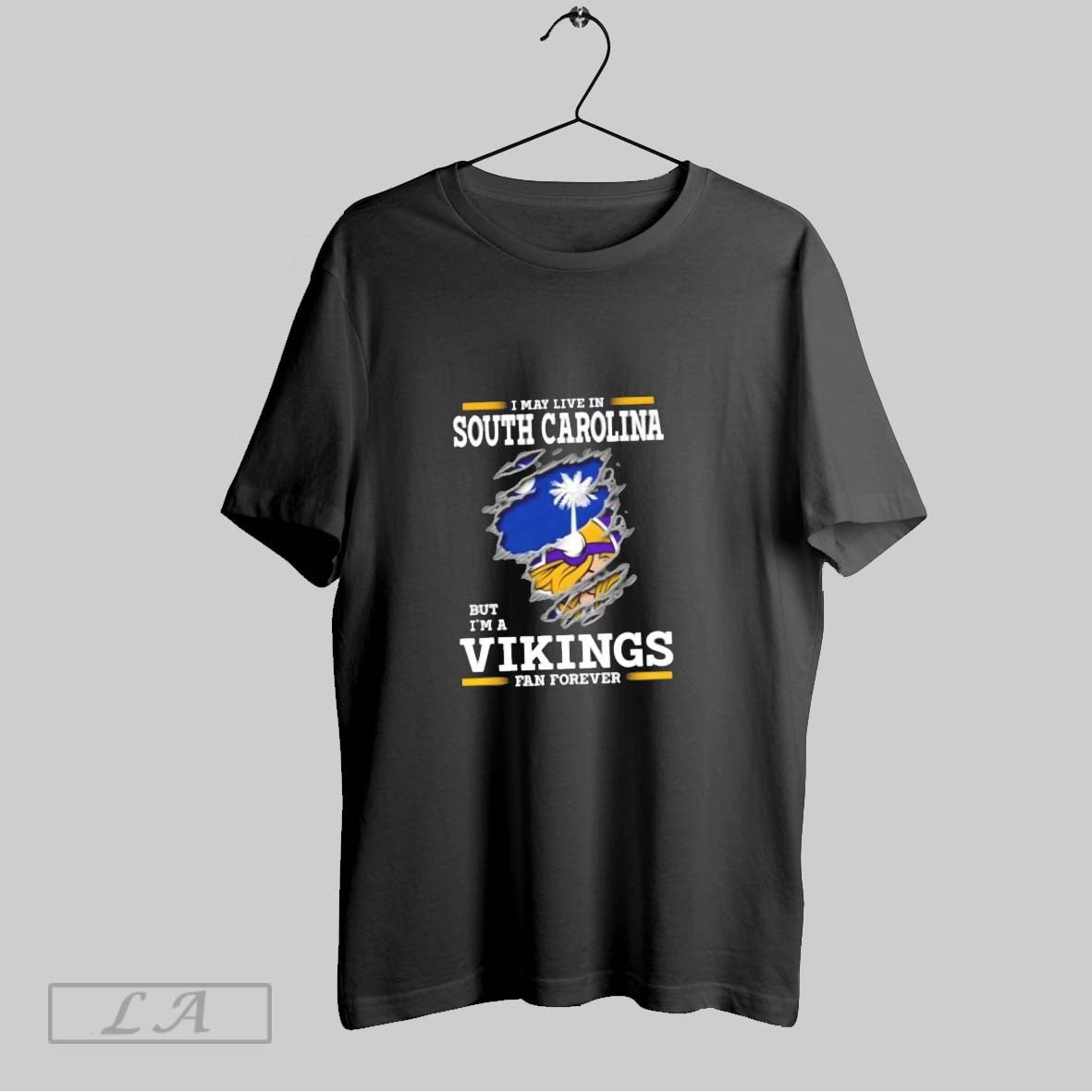 Original I May Live In South Carolina But Im A Minnesota Vikings Fan Forever