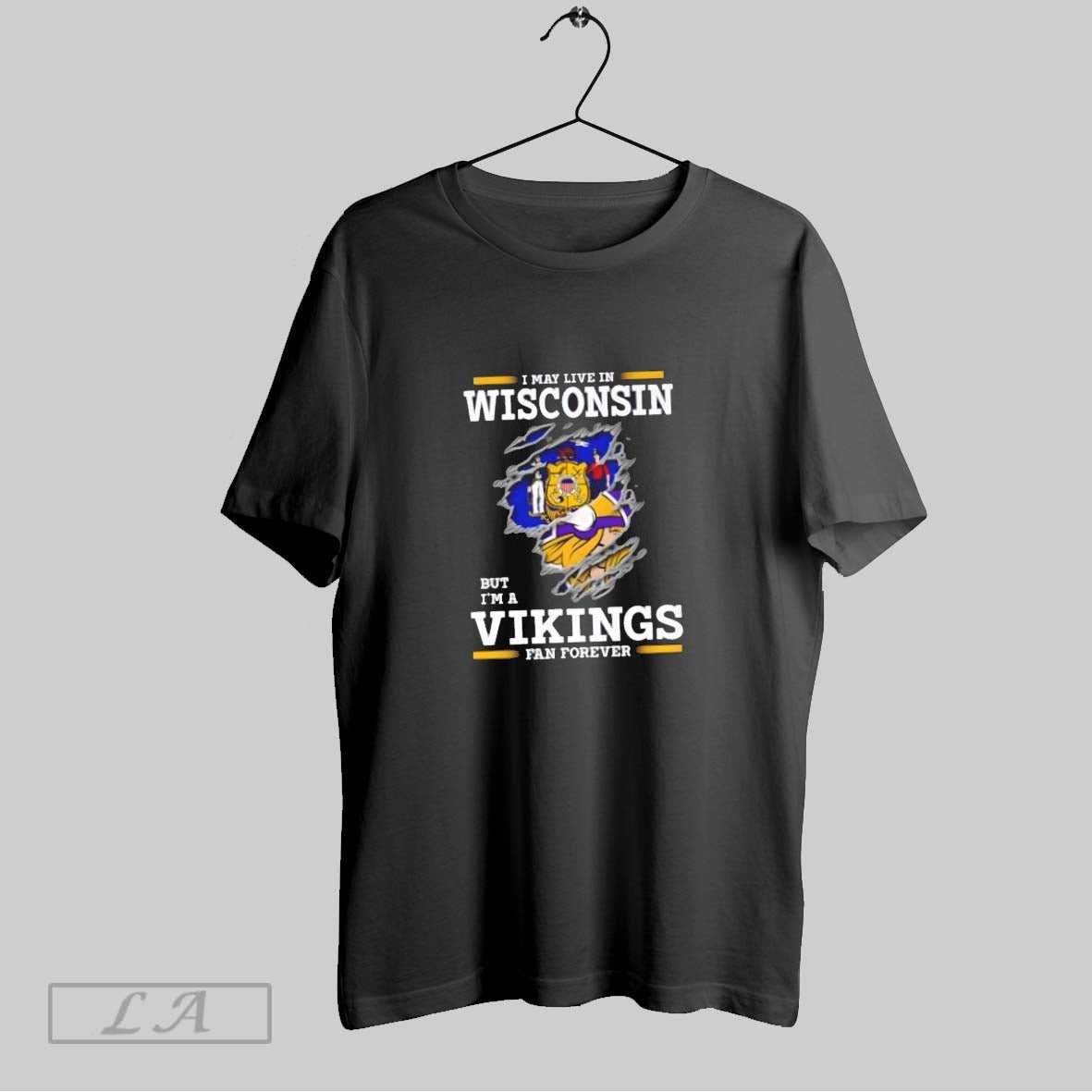 Original I May Live In Wisconsin But Im A Minnesota Vikings Fan Forever