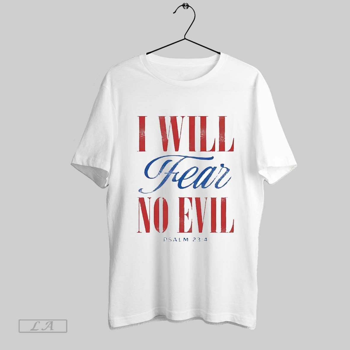 Original I Will Fear No Evil Psalm 23 4