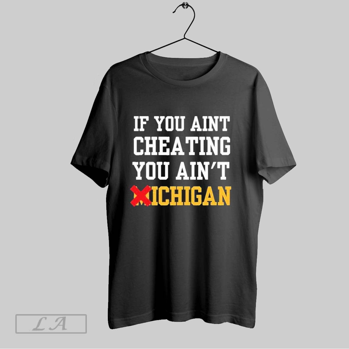 Original If You Aint Cheating You Aint Michigan