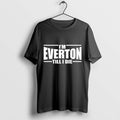 Original Im Everton Till I Die