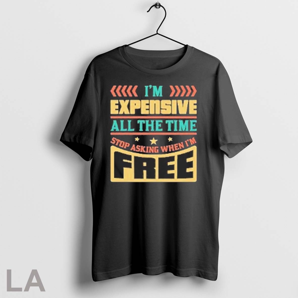 Original Im Expensive All The Time Double Meaning Joke 2025