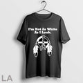 Original Im Not As White As I Look T Shirt