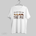 Original Im Just Here For The Pie