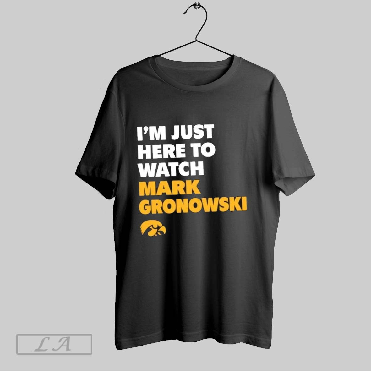 Original Im Just Here To Watch Mark Gronowski Iowa Hawkeyes Football