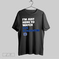 Original Im Just Here To Watch Zoe Slaughter Auburn Tigers Game Day