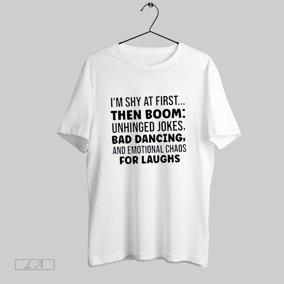 Original Im Shy At First Then Boom Unhinged Jokes Bad Dancing