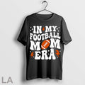 Original In My Football Mom Era Football Season Game Day