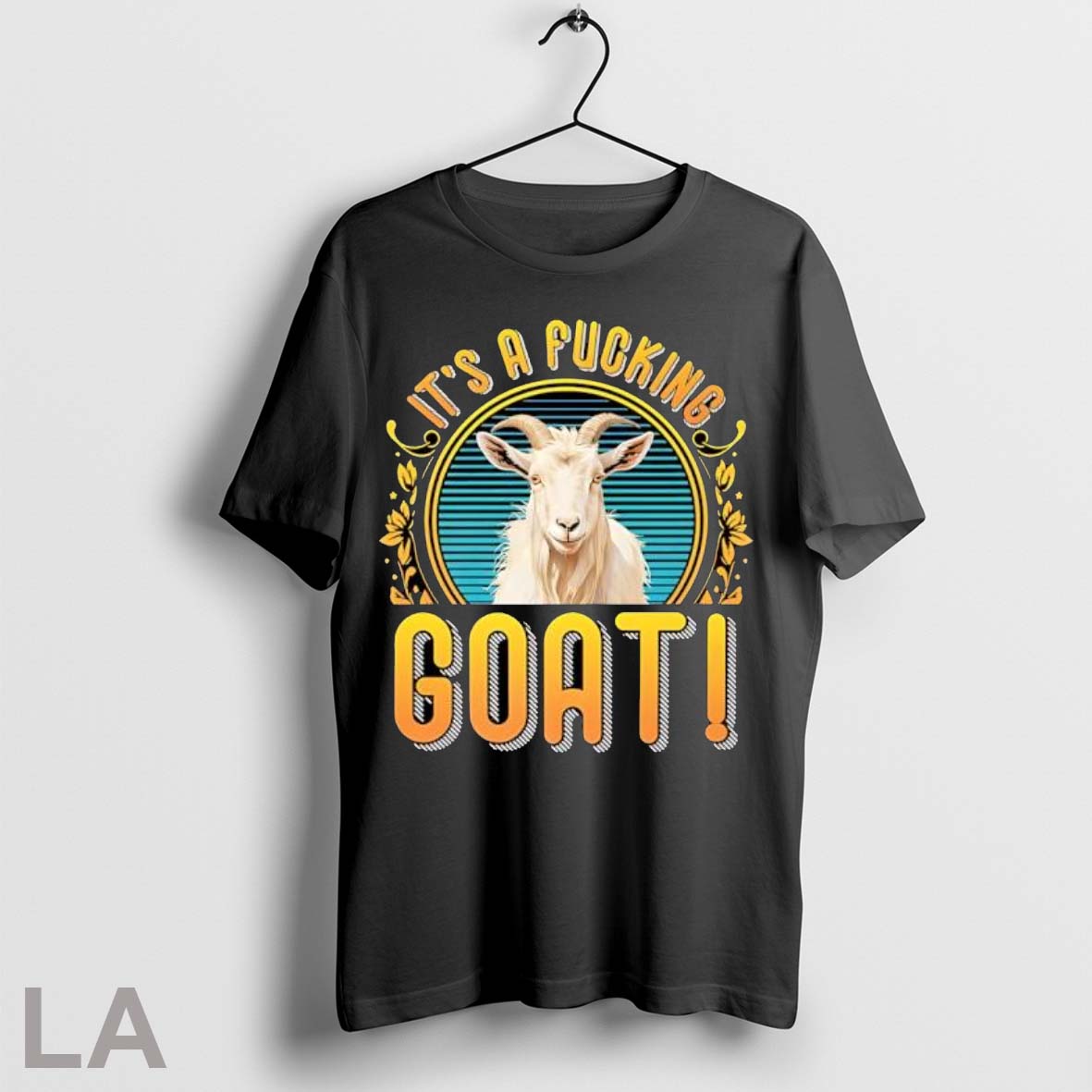 Original Its A Fucking Goat T Shirt