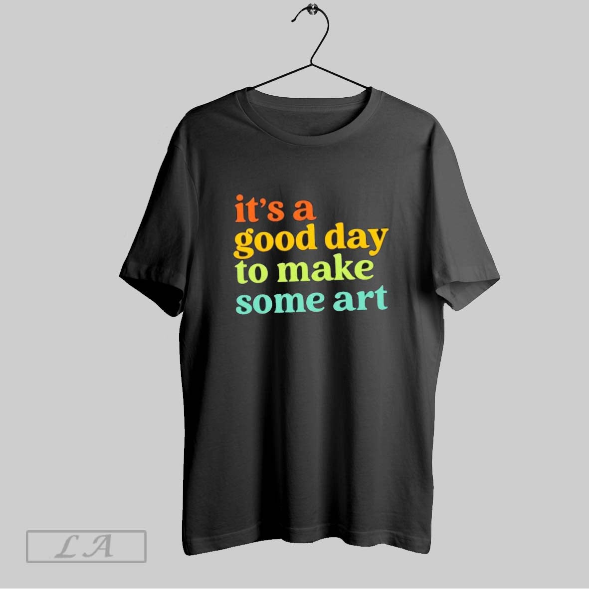Original Its A Good Day To Make Some Art