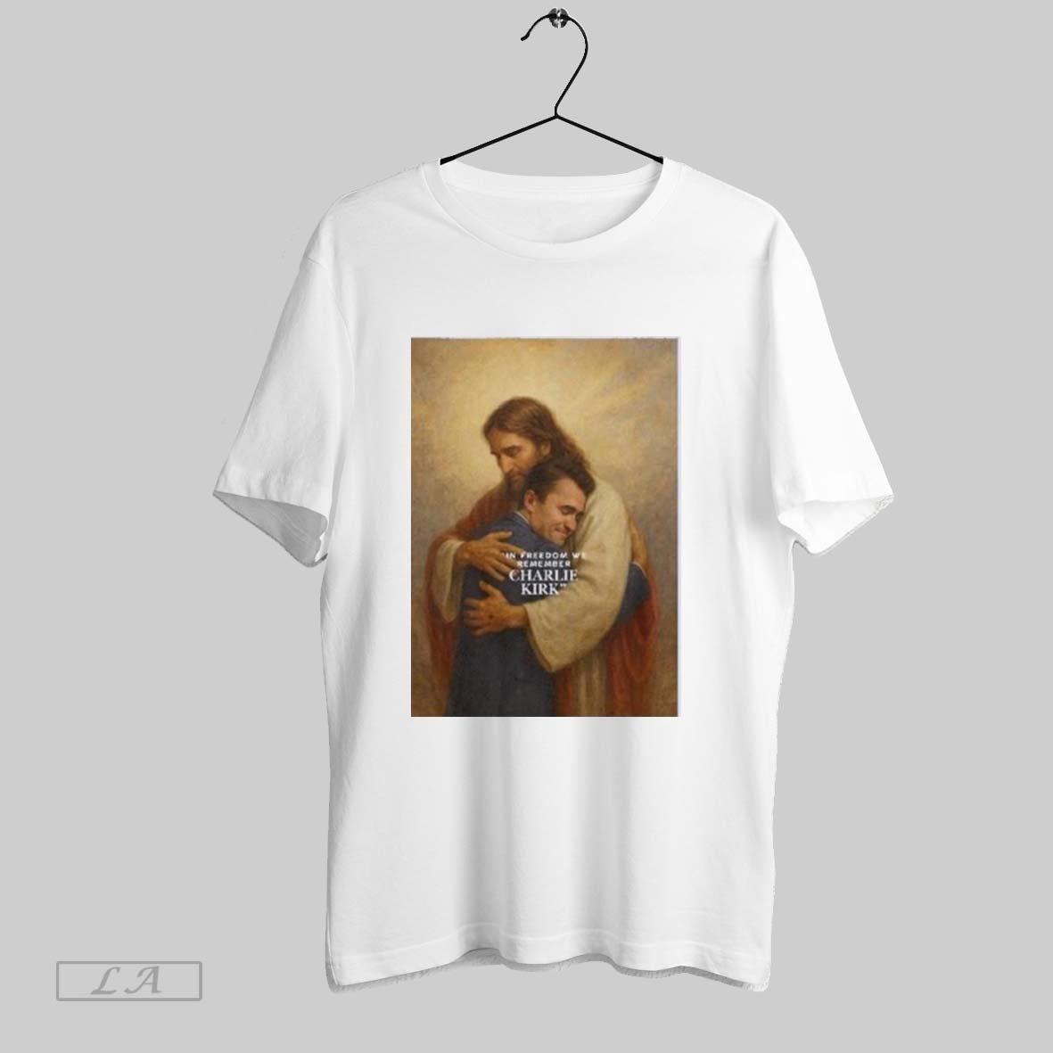 Original Jesus Hug Charlie Kirk In Freedom We Remember
