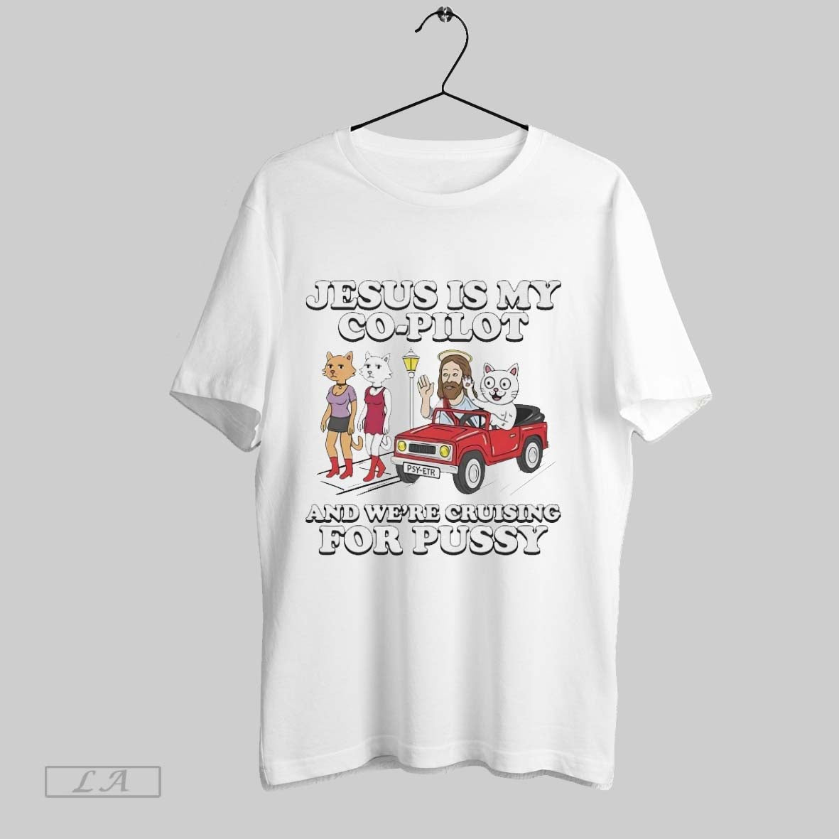 Original Jesus Is My Co Pilot And Were Cruising For Pussy