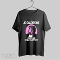 Original Jo Calderone Owes Me Child Support T Shirt