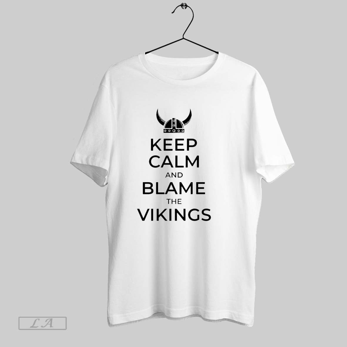 Original Keep Calm And Blame The Vikings