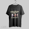 Original Kentucky Horse Around And Find Out Classic