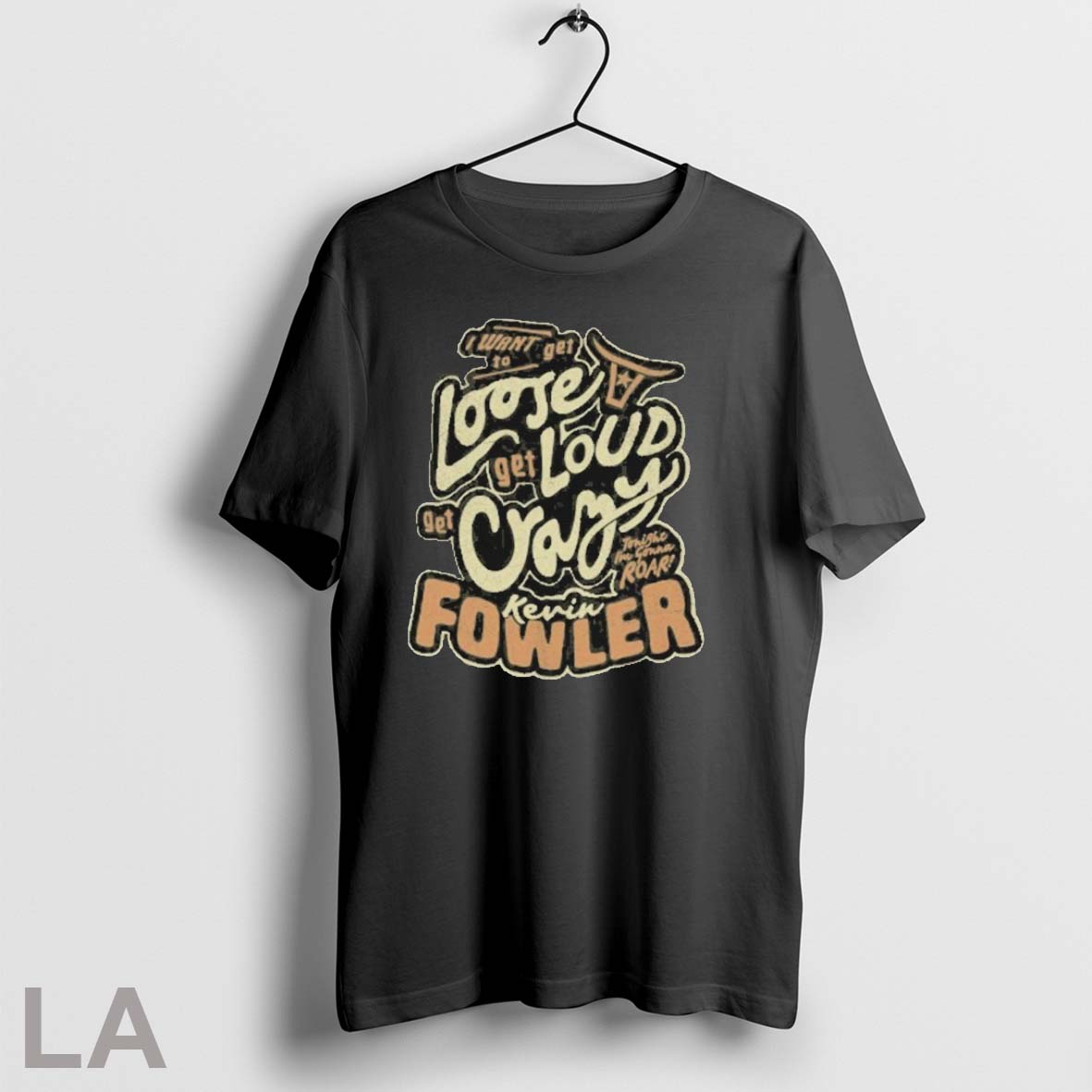 Original Kevin Fowler I Want Get To Loose Get Loud Get Crazy