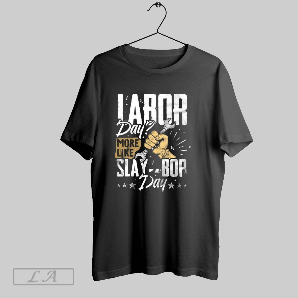 Original Labor Day More Like Slaybor Day