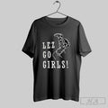 Original Lez Go Girl Shirt Tee