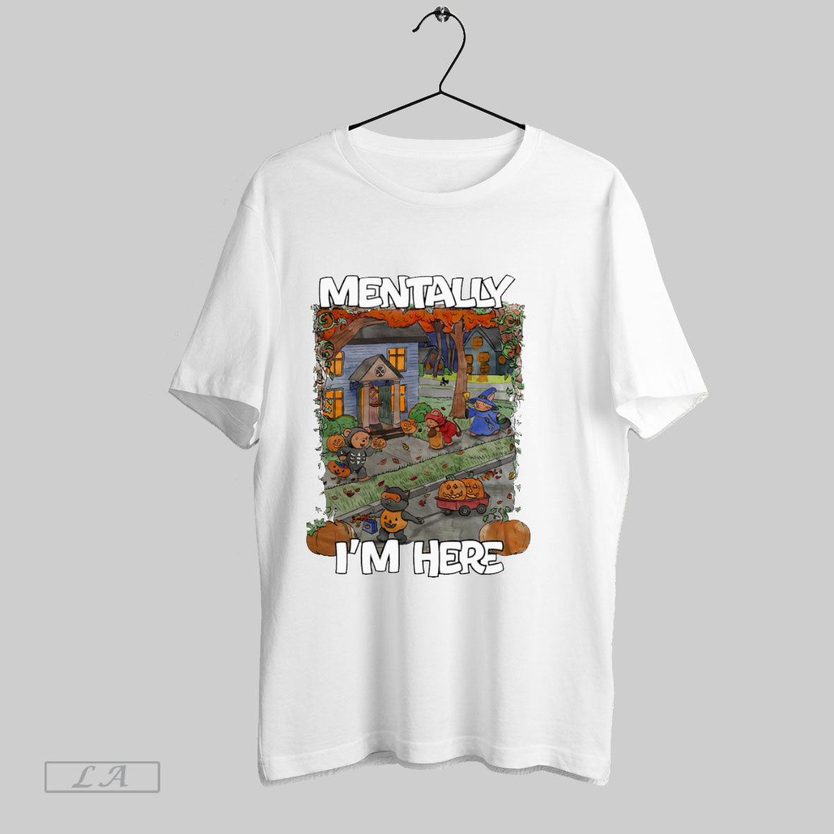 Original Mentally Im Here Halloween Night T Shirt