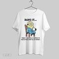 Original Minions Dang It Today I Was Really Hoping To Wake Up