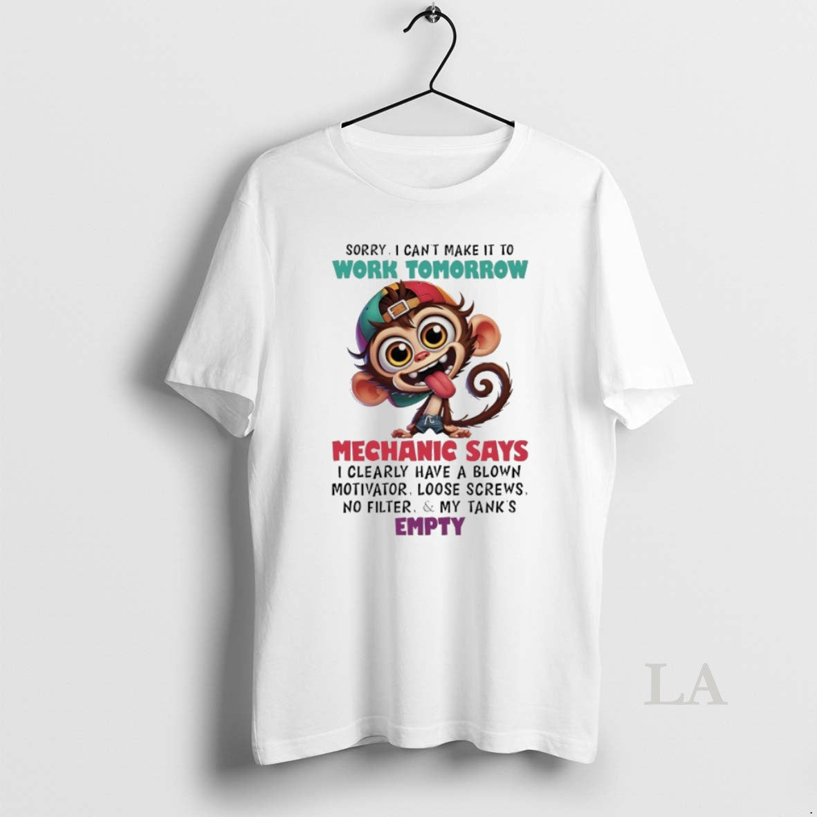 Original Monkey Sorry I Cant Make It To Work Tomorrow Mechanic Says I Clearly Have