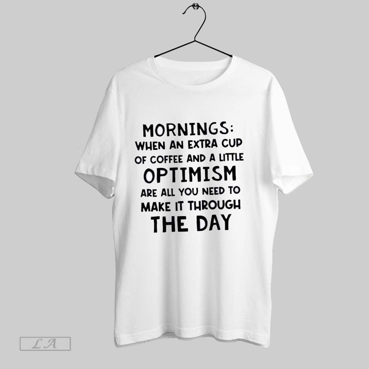 Original Mornings When An Extra Cup Of Coffee And A Little Optimism