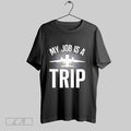 Original My Job Is A Trip Flight Attendant