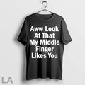 Original My Middle Finger Likes You 2025